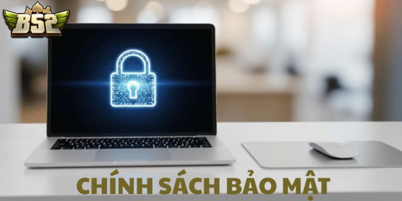 Cơ chế bảo mật đang được B52 triển khai