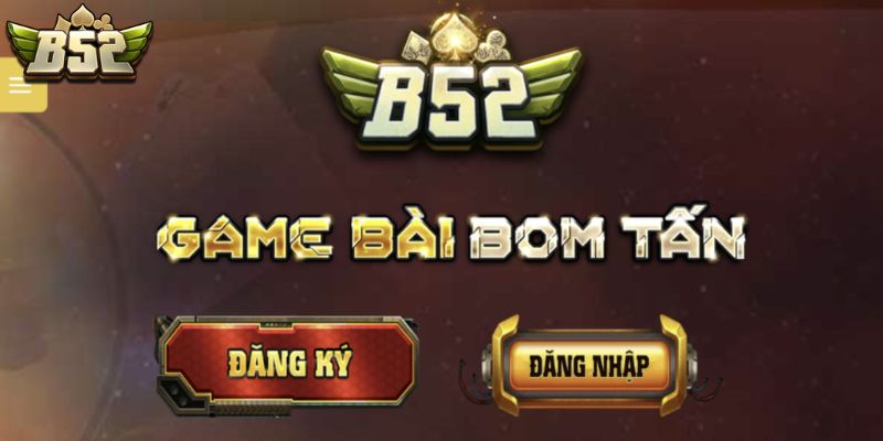 Có thể đăng ký B52 trên web và app