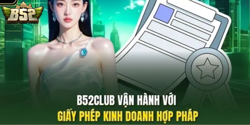 Những giấy phép hoạt động B52 đang sở hữu